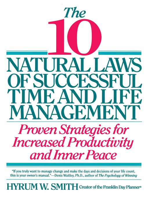 Title details for 10 Natural Laws of Successful Time and Life Management by Hyrum W. Smith - Wait list